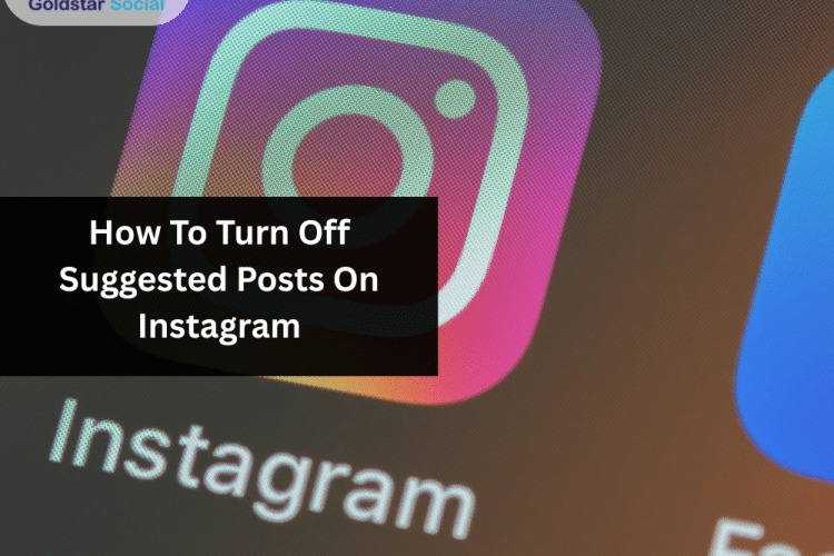 How To Turn Off Suggested Posts On Instagram